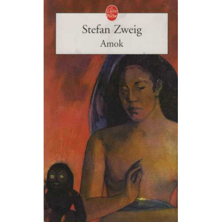 Amok ou le fou de malaisie. suivi de lettre d'une inconnue et de...