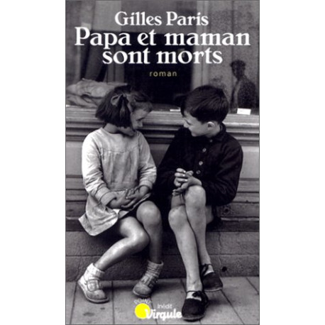 Papa et maman sont morts
