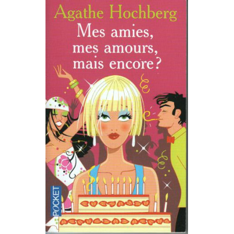 Mes amies mes amours mais encore