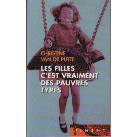 Les filles c'est vraiment des pauvres types