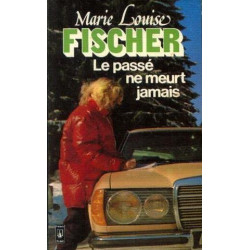 Le passe ne meurt jamais