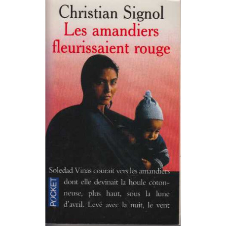 Les amandiers fleurissaient rouge