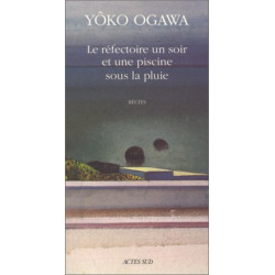 Le réfectoire un soir et une piscine sous la pluie. suivi de Un...