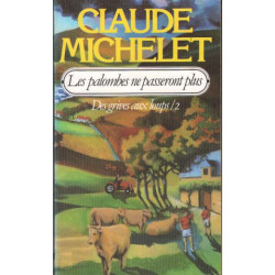 Des grives aux loups Tome II : Les palombes ne passeront plus
