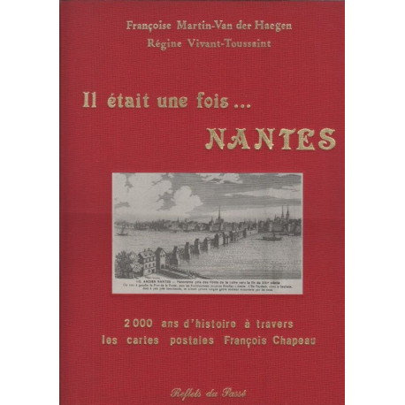 Il était une fois. Nantes 2000 ans d'histoire à travers les cartes...