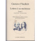 Lettres à sa maîtresse: Tome 1 (4 août 1846 - 22 février 1852)