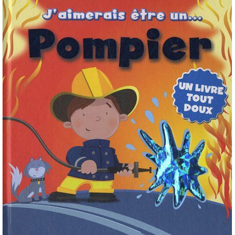 J'aimerais être un pompier