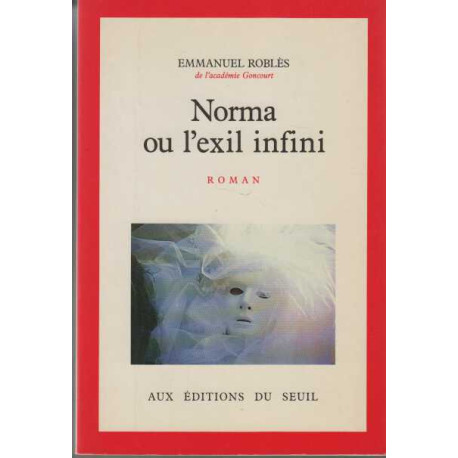 Norma - Ou l'Exil infini