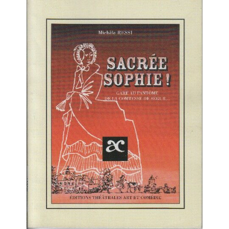 Sacré Sophie! gare au fantome de la comtesse de segur