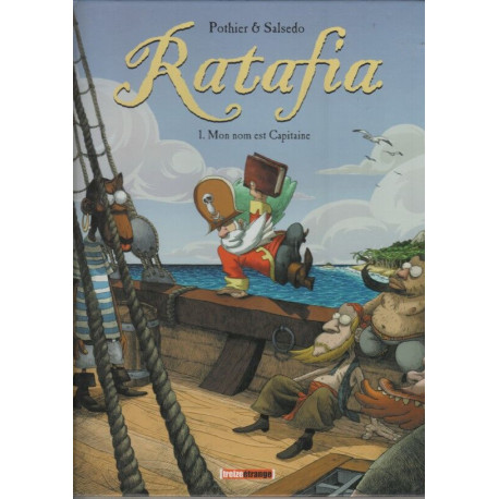 Ratafia : Mon nom est capitaine