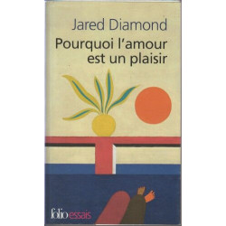 Pourquoi Amour Est Plaisi: L'évolution de la sexualité humaine