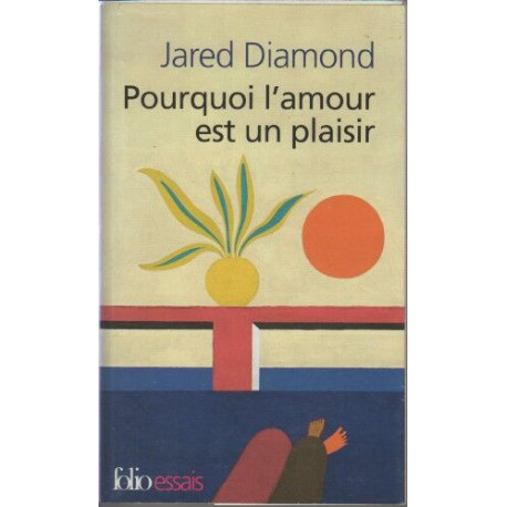 Pourquoi Amour Est Plaisi: L'évolution de la sexualité humaine