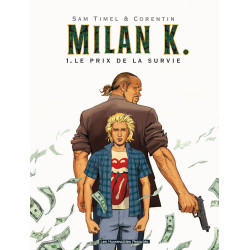 Milan K. T01: Le Prix de la survie