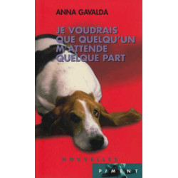 Je voudrais que quelqu'un m'attende quelque part