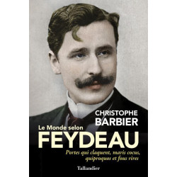 Le monde selon Feydeau: PORTES QUI CLAQUENT MARIS COCUS QUIPROQUOS...