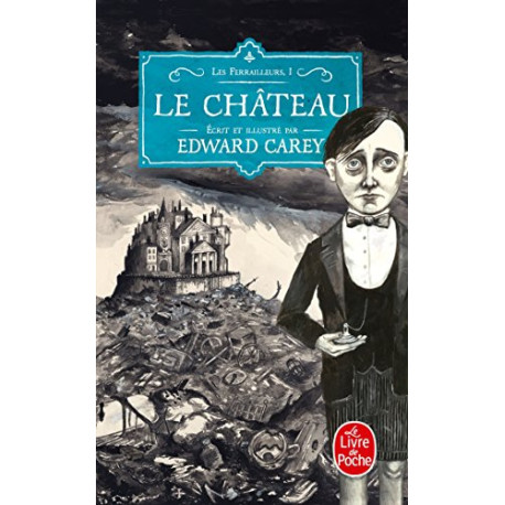 Le Château (Les Ferrailleurs Tome 1)