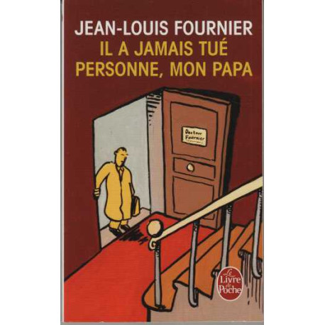 Il a jamais tué personne mon papa