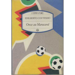Onze au Maracanã : Onze histoires de football