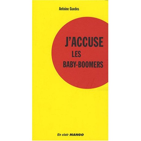J'accuse les baby-boomers