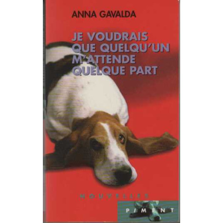 Je voudrais que quelqu'un m'attende quelque part