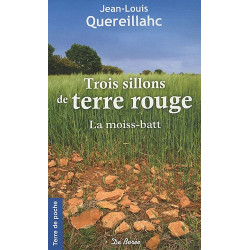 Trois sillons de terre rouge la moiss -batt