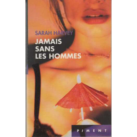 Jamais sans les hommes