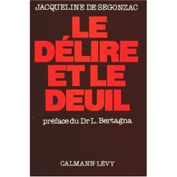Le Délire et le Deuil