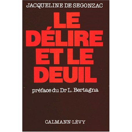 Le Délire et le Deuil