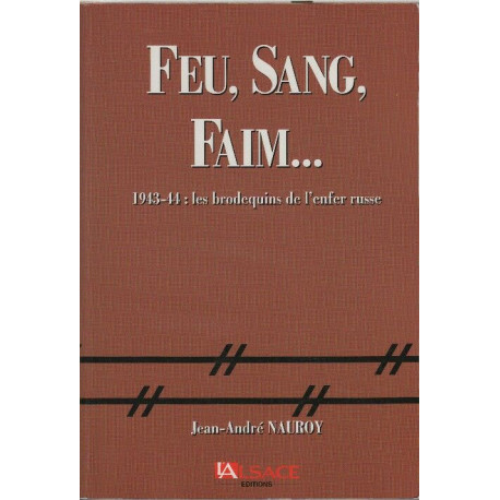 Feu sang faim : Les brodequins de l'enfer russe