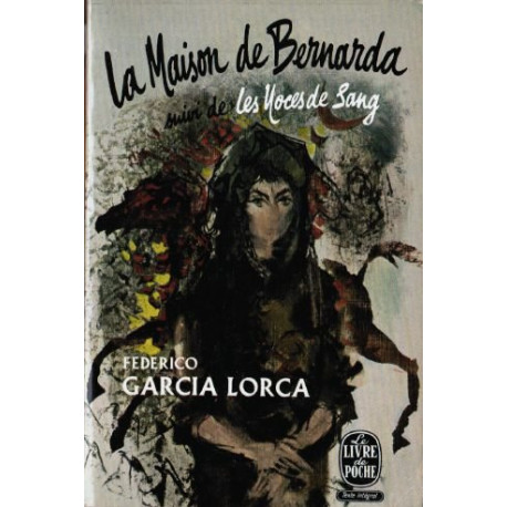 La maison de Bernarda Alba suivi de noces de sang