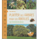 Planter des arbres pour les abeilles L'api-foresterie de demain
