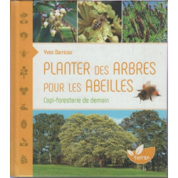 Planter des arbres pour les abeilles L'api-foresterie de demain