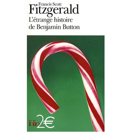 L'étrange histoire de Benjamin Button : Suivi de La lie du bonheur
