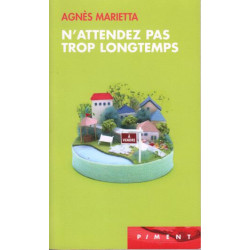 N'attendez pas trop longtemps