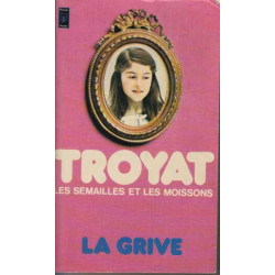 Les Semailles Et Les Moissons Tome 3 : La Grive