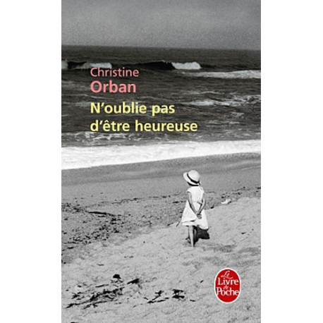 N'oublie pas d'être heureuse