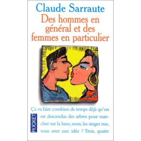 Des hommes en general et des femmes en particulier