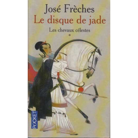 Le Disque de Jade tome 1 : Les Chevaux célestes