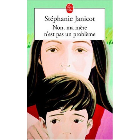 Non ma mère n'est pas un problème