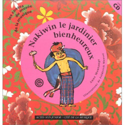 Nakiwin Le Jardinier Bienheureux. Avec Cd Audio