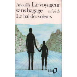 Le Voyageur sans Bagage. (suivi De) le Bal des Voleurs