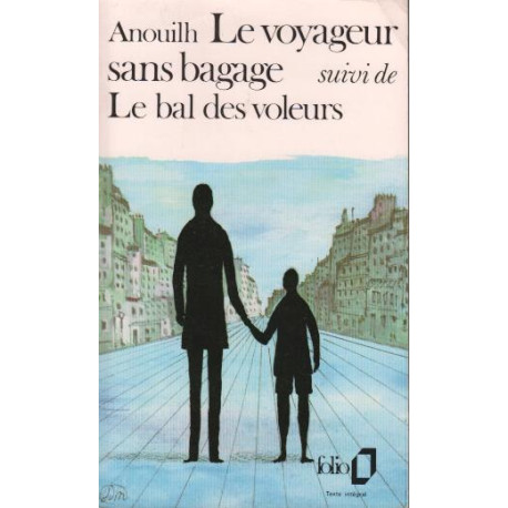 Le Voyageur sans Bagage. (suivi De) le Bal des Voleurs