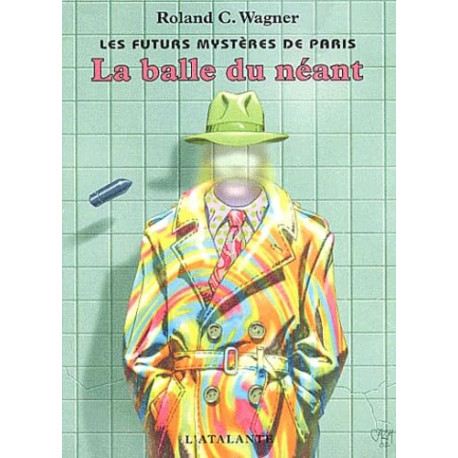 La balle du neant les futurs mysteres de paris