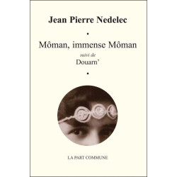 Môman immense Môman: Suivi de Douarn'