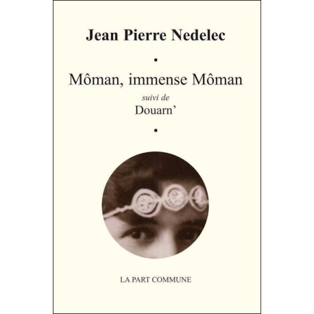 Môman immense Môman: Suivi de Douarn'