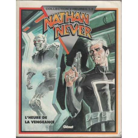 Nathan Never Tome 4 : L'Heure De La Vengeance
