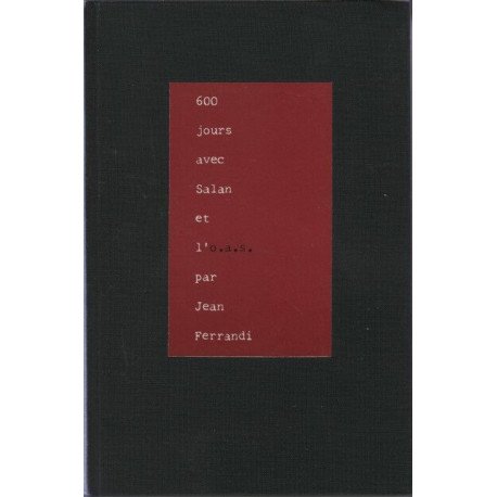 600 jours avec Salan et l' O. A. S