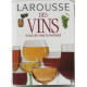 Larousse des vins : Tous les vins du monde