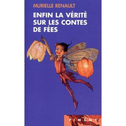 Enfin La Vérité Sur Les Contes De Féés