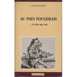 Au Pays Fougerais...il etait une fois
